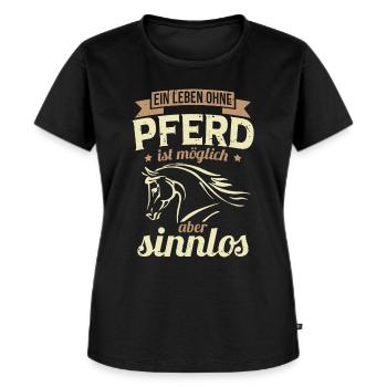 Ein Leben ohne Pferd ist möglich aber sinnlos - Frauen Premium Bio T-Shirt - Schwarz - Vorne - Selfina (174cm)