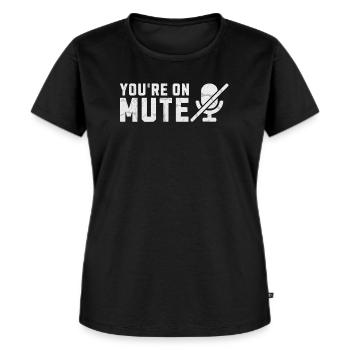 Sie sind auf stummgeschaltetem Mikrofon - Frauen Premium Bio T-Shirt - Schwarz - Vorne - Selfina (174cm)