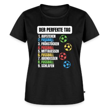 DER PEFEKTE FUSSBALLER TAG! LUSTIGES FUSSBALL - Frauen Premium Bio T-Shirt - Schwarz - Vorne - Selfina (174cm)