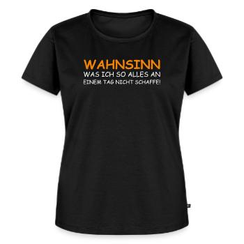 Wahnsinn wass ich alles an einem Tag nicht schaffe - Frauen Premium Bio T-Shirt - Schwarz - Vorne - Selfina (174cm)