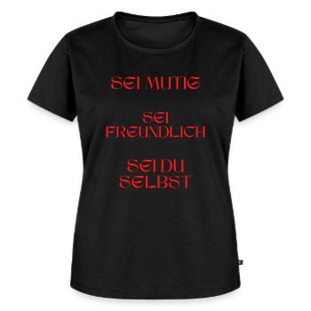 "Sei mutig, sei freundlich, sei du selbst." - Frauen Premium Bio T-Shirt - Schwarz - Vorne - Selfina (174cm)