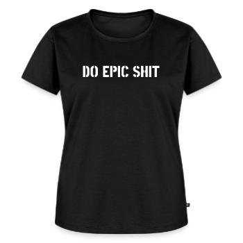 Do epic shit - Frauen Premium Bio T-Shirt - Schwarz - Vorne - Selfina (174cm)