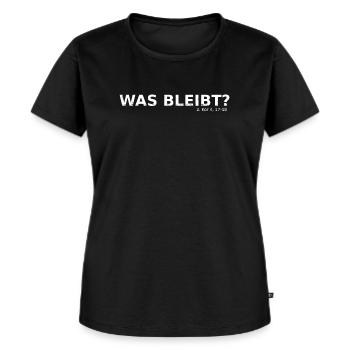 WAS BLEIBT? 2.Korinther 4,17-18 Bibelvers Design - Frauen Premium Bio T-Shirt - Schwarz - Vorne - Selfina (174cm)