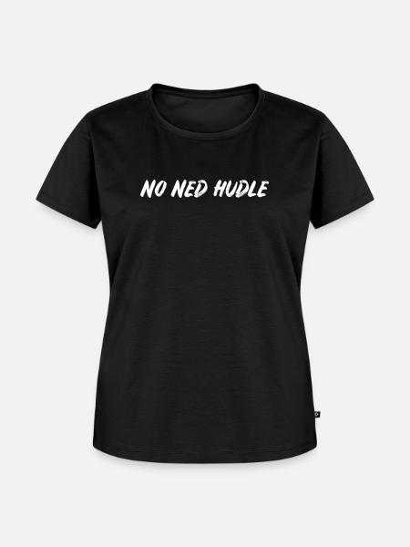 No ned hudle – schwäbischer Dialekt Spruch - Frauen Premium Bio T-Shirt - Schwarz