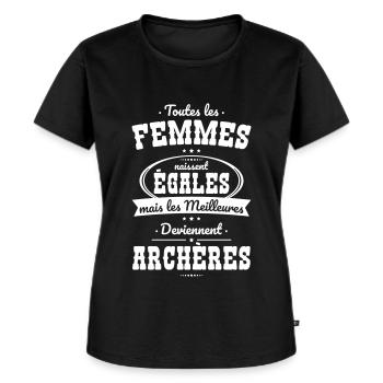 Femmes naissent égales meilleures archères - T-shirt Premium bio Femme - noir - Devant - Selfina (174cm)
