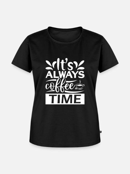 It's Always Coffee Time - Frauen Premium Bio T-Shirt - Schwarz