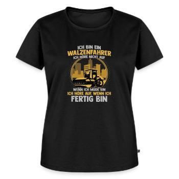 Walzenfahrer Ich Höre Nicht Auf Straßenwalze - Frauen Premium Bio T-Shirt - Schwarz - Vorne - Selfina (174cm)