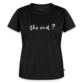 the end? - Women's Premium Organic T-shirt - black - Front - Selfina (174cm)