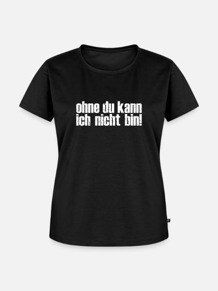 ohne du kann ich nicht bin - Frauen Premium Bio T-Shirt - Schwarz