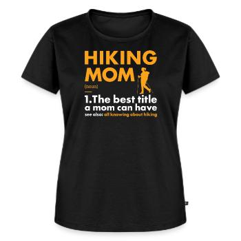 Hiker Mom Definition Hiking - Frauen Premium Bio T-Shirt - Schwarz - Vorne - Selfina (174cm)