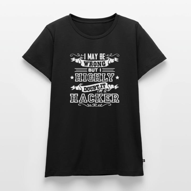 Hacker Ich bin ein Hacker Frauen Premium Bio T-Shirt