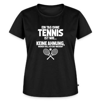 Tennisfan Tag ohne Tennis? Unmöglich! Geschenk - Frauen Premium Bio T-Shirt - Schwarz - Vorne - Selfina (174cm)