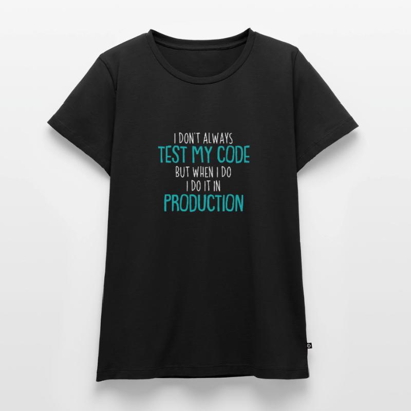 Cool Test Code Production Coder Shirt Gift Frauen Premium Bio T-Shirt