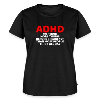Funny ADHD Awareness - Women's Premium Organic T-shirt - black - Front - Selfina (174cm)