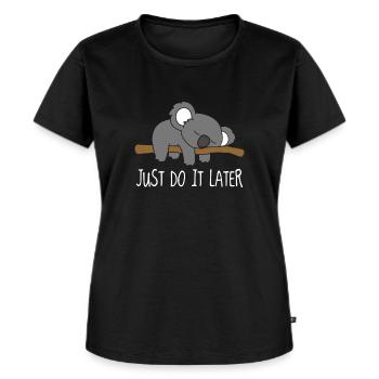 Koala just do it later print design - Frauen Premium Bio T-Shirt - Schwarz - Vorne - Selfina (174cm)