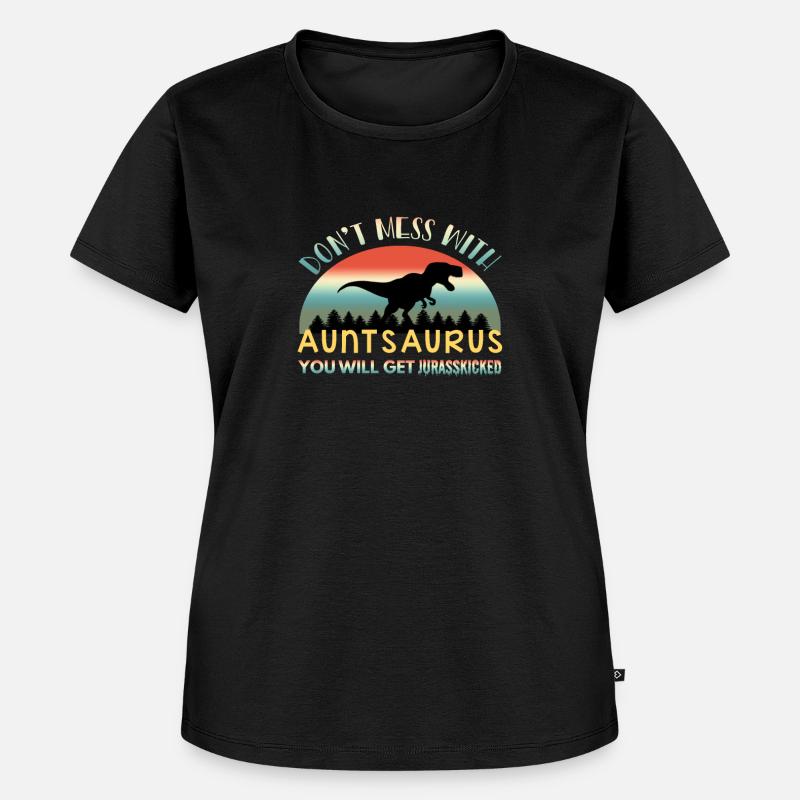 Don't Mess With Auntsaurus - Frauen Premium Bio T-Shirt - Schwarz