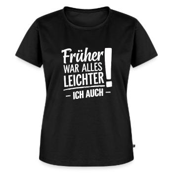 Früher War Alles Leichter Ich Auch - Frauen Premium Bio T-Shirt - Schwarz - Vorne - Selfina (174cm)
