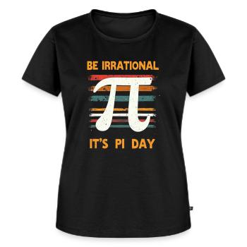 Pi Day Math Science Be Irrational tshirt - Women's Premium Organic T-shirt - black - Front - Selfina (174cm)