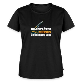 Kranplätze müssen verdichtet sein - Frauen Premium Bio T-Shirt - Schwarz - Vorne - Selfina (174cm)