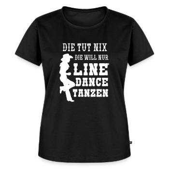 Die Tut Nix Die Will Nur Line Dance Tanzen - Frauen Premium Bio T-Shirt - Schwarz - Vorne - Selfina (174cm)