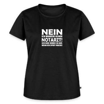 nein ich brauche keinen Notarzt! - Frauen Premium Bio T-Shirt - Schwarz - Vorne - Selfina (174cm)