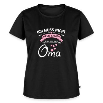 Ich Muss Nicht Nein Sagen Ich Bin Die Oma - Frauen Premium Bio T-Shirt - Schwarz - Vorne - Selfina (174cm)