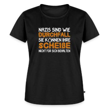 Nazis sind wie Durchfall Sprüche gegen Rechts Demo - Frauen Premium Bio T-Shirt - Schwarz - Vorne - Selfina (174cm)