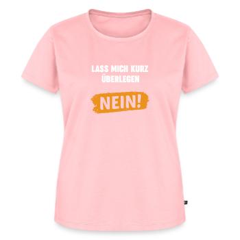 Lass Mich Kurz Überlegen Nein Ironie Spruch - Frauen Premium Bio T-Shirt - Rosa - Vorne - AI Model Female 172 dark (172cm)