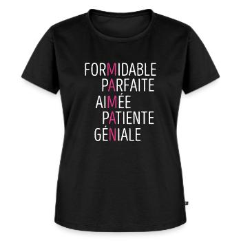 Maman Formidable Parfaite Aimée Patiente Géniale - T-shirt Premium bio Femme - noir - Devant - Selfina (174cm)
