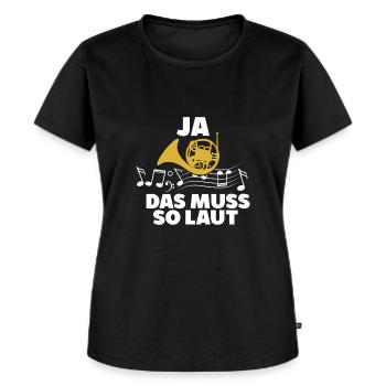 Ja Das Muss So Laut Horn Spieler Orchester - Frauen Premium Bio T-Shirt - Schwarz - Vorne - Selfina (174cm)