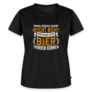 Nur Hübsch Sein Reicht Nicht Man Muss Bier Trinken - Frauen Premium Bio T-Shirt - Schwarz - Vorne - Selfina (174cm)