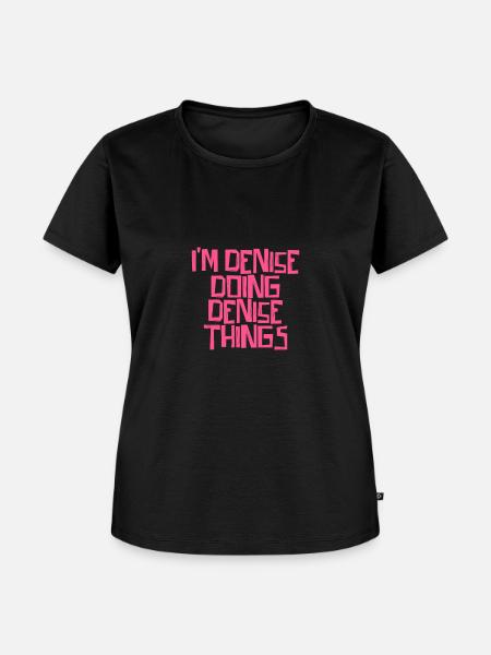 I'm Denise doing Denise things - Frauen Premium Bio T-Shirt - Schwarz