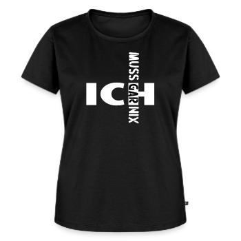 Ich muss gar nix - Frauen Premium Bio T-Shirt - Schwarz - Vorne - Selfina (174cm)