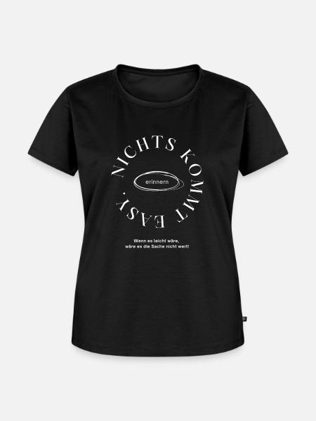 Nichts kommt einfach - Frauen Premium Bio T-Shirt - Schwarz