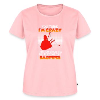 You think I'm crazy I play bagpipes - Women's Premium Organic T-shirt - rose - Front - AI Model Female 172 dark (172cm)