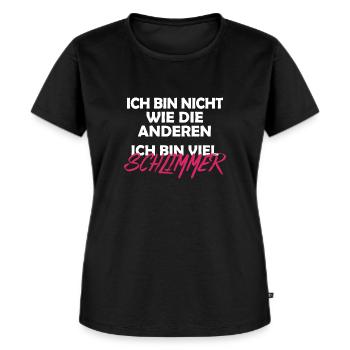 Nicht wie die anderen, viel schlimmer böser Spruch - Frauen Premium Bio T-Shirt - Schwarz - Vorne - Selfina (174cm)