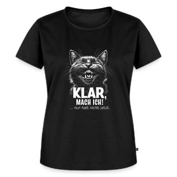 Klar, mach ich! ... nur halt nicht jetzt. Katze - Frauen Premium Bio T-Shirt - Schwarz - Vorne - Selfina (174cm)