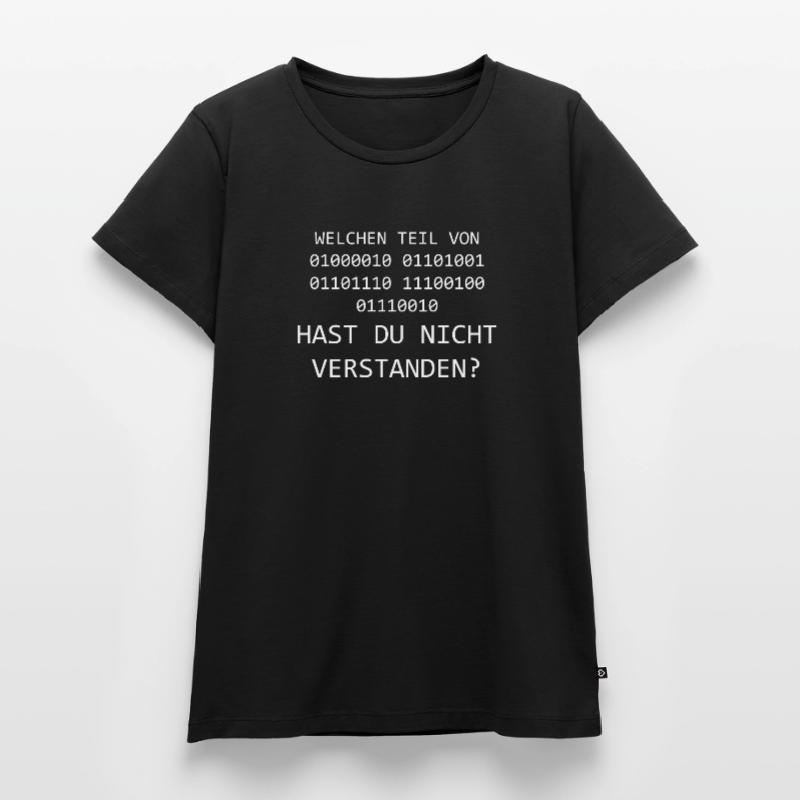 Lustiger Spruch Programmieren Informatiker Coder Frauen Premium Bio T-Shirt