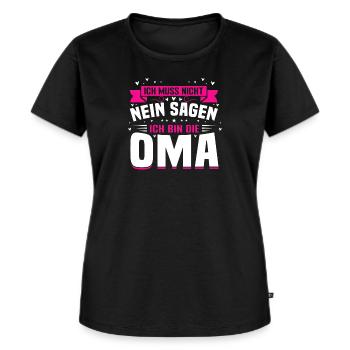 Ich muss nicht nein sagen ich bin die Oma Spruch - Frauen Premium Bio T-Shirt - Schwarz - Vorne - Selfina (174cm)