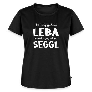 Näggschda Leba (weiß) - Frauen Premium Bio T-Shirt - Schwarz - Vorne - Selfina (174cm)