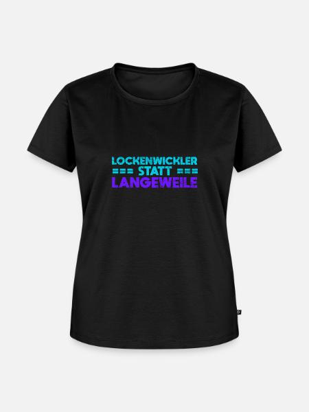 Lockenwickler Statt Langeweile - Frauen Premium Bio T-Shirt - Schwarz