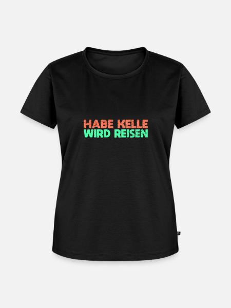Habe Kelle, Wird Reisen - Frauen Premium Bio T-Shirt - Schwarz