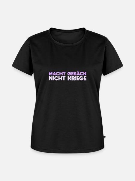 Macht Gebäck, Nicht Kriege - Frauen Premium Bio T-Shirt - Schwarz