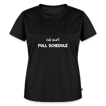 Full Heart Full Schedule - Frauen Premium Bio T-Shirt - Schwarz - Vorne - Selfina (174cm)
