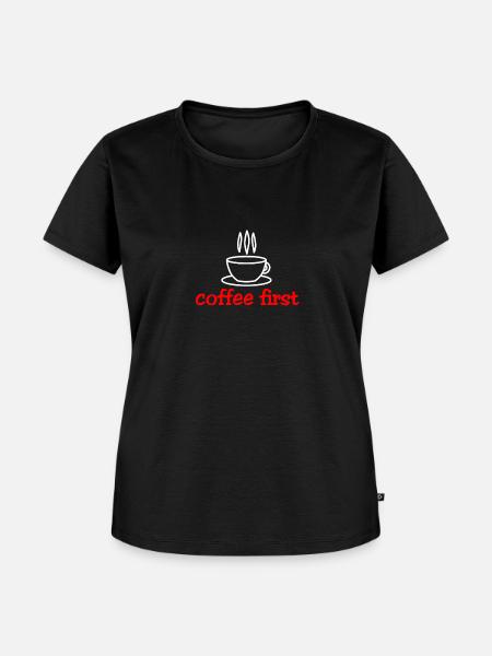 Coffee Kaffee First - Frauen Premium Bio T-Shirt - Schwarz