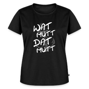 Wat Mutt Dat Mutt, ein Plattdeutscher Spruch - Frauen Premium Bio T-Shirt - Schwarz - Vorne - Selfina (174cm)