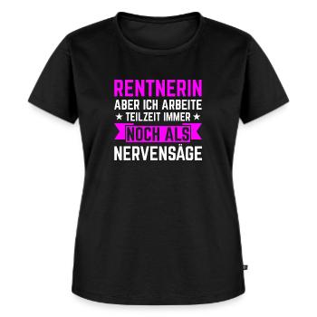 Rentnerin Rente Teilzeit Nervensäge Pension - Frauen Premium Bio T-Shirt - Schwarz - Vorne - Selfina (174cm)
