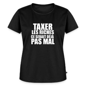 Taxer les riches, ce serait déjà pas mal - T-shirt Premium bio Femme - noir - Devant - Selfina (174cm)