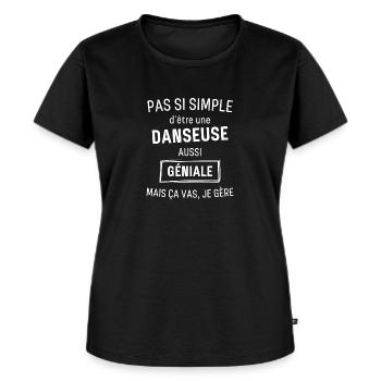 DANSEUSE GÉNIALE - T-shirt Premium bio Femme - noir - Devant - Selfina (174cm)