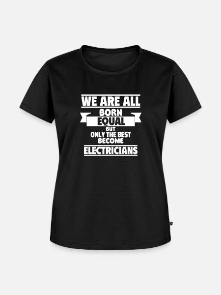 Nur die Besten werden Elektriker - Frauen Premium Bio T-Shirt - Schwarz